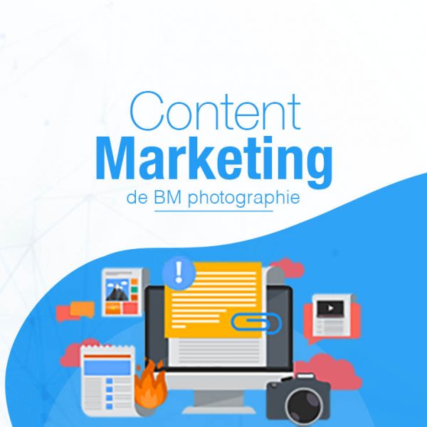 Content Marketing BM Photographie